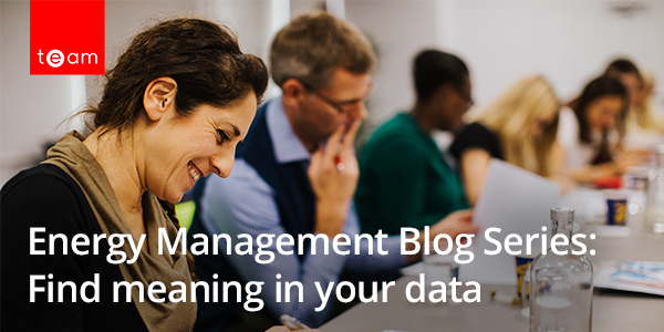Energy management series: Find meaning in your data