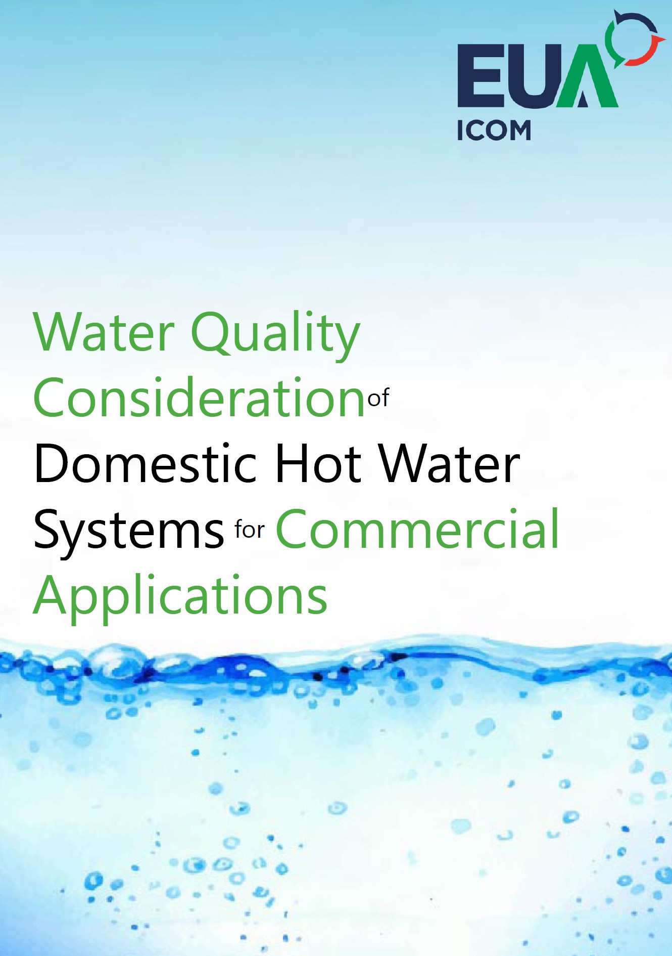 Front cover Water Quality Consideration ICOM launches updated guide to commercial hot water system water treatment