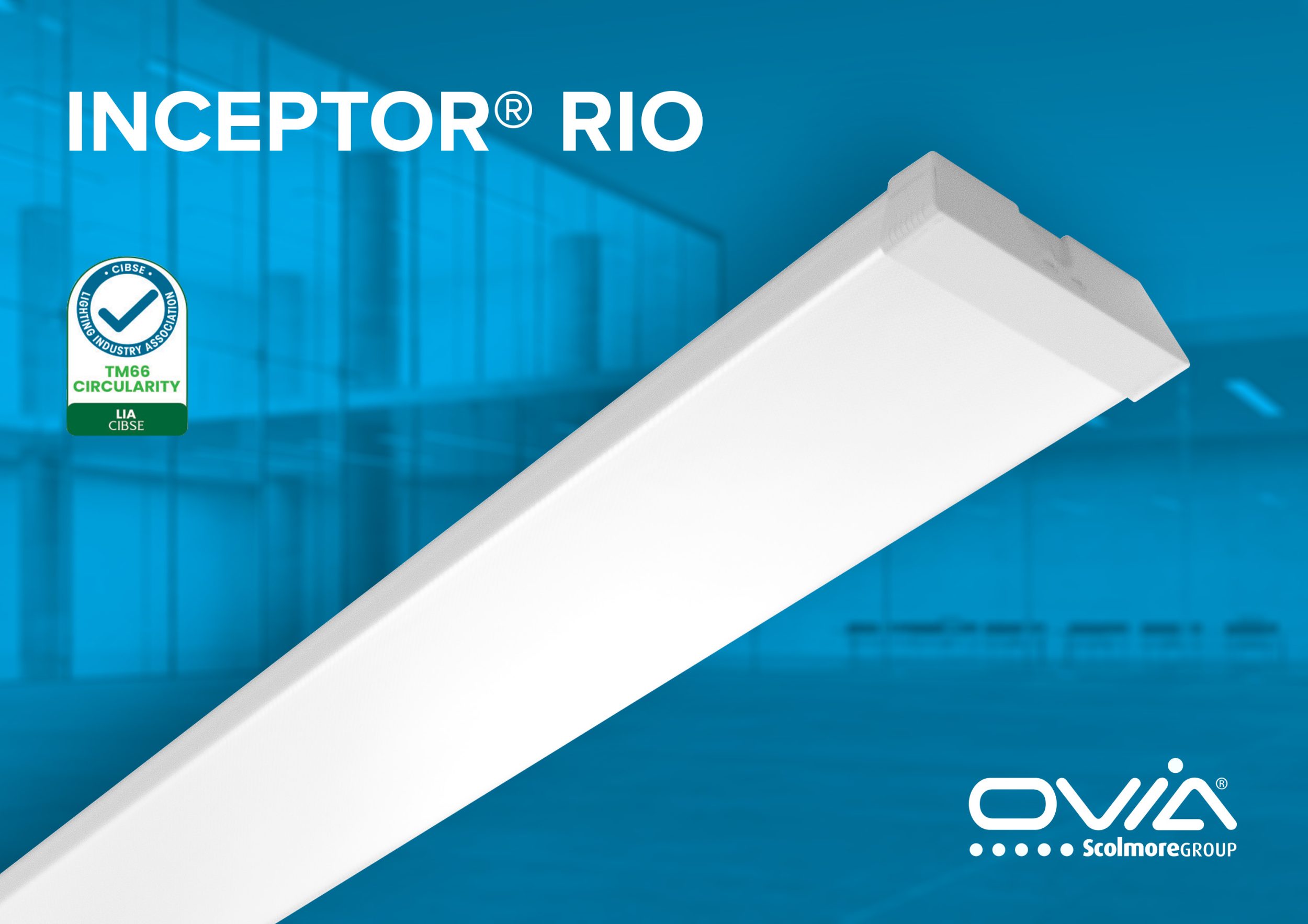 Ovia’s revolutionary new Inceptor Rio LED Batten