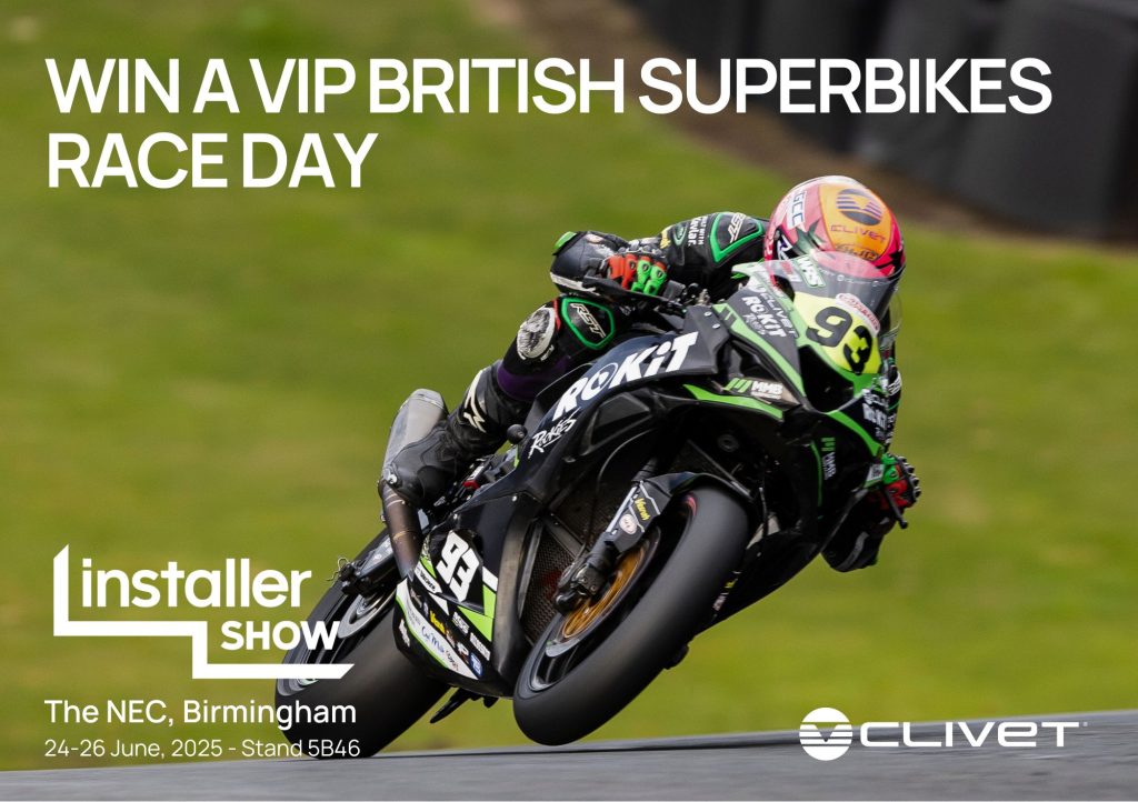 WIN A VIP BRITISH SUPERBIKES RACE DAY Clivet at Installer Show 2025: Welcome Out, open the door to a natural climate, innovation and digitalisation